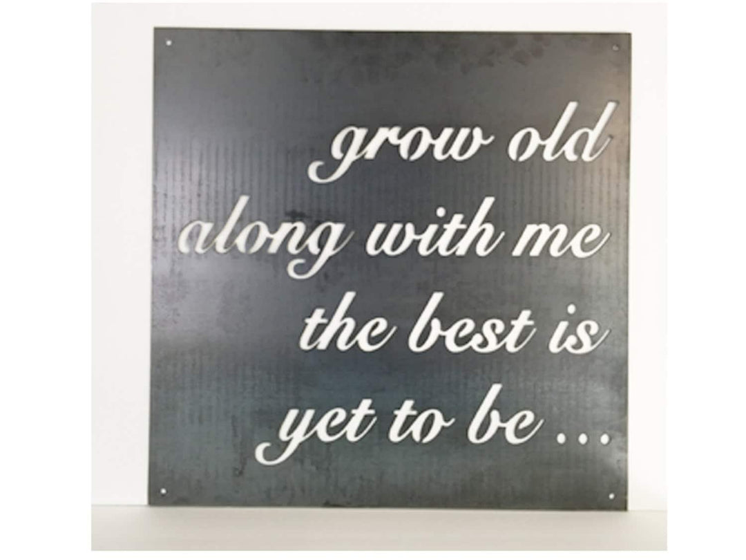 Grow Old Together Sign, 24" Square Metal Sign